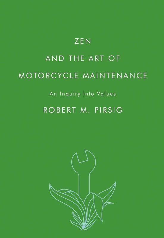 Zen and the Art of Motorcycle Maintenance An Inquiry into Values by Robert M. Pirsig by HarperCollins Publishers